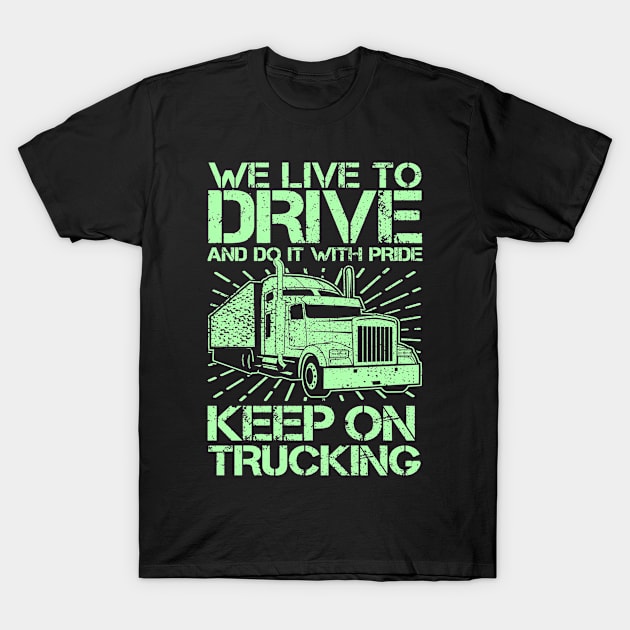 Keep on Trucking 18 Wheeler Green T-Shirt by starlit-studios